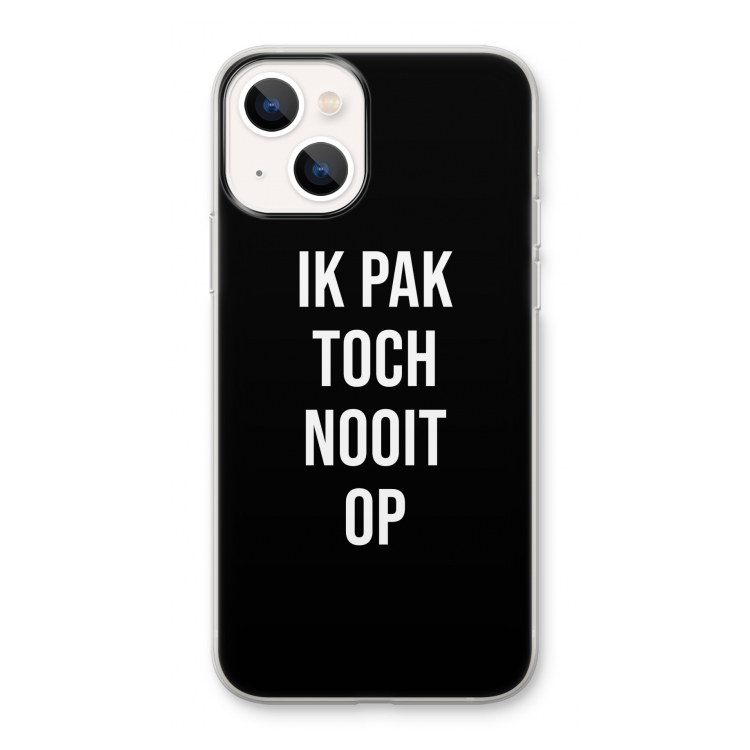 Ik pak nooit op - Zwart: iPhone 13 Transparant Hoesje
