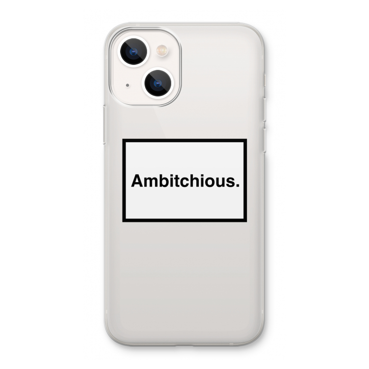 Ambitchious: iPhone 13 Transparant Hoesje