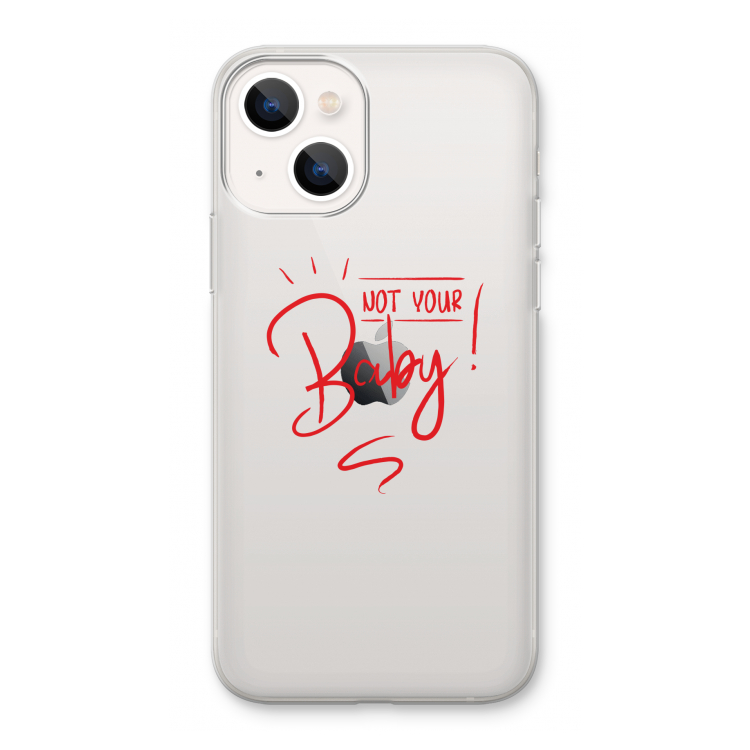 Not Your Baby: iPhone 13 Transparant Hoesje