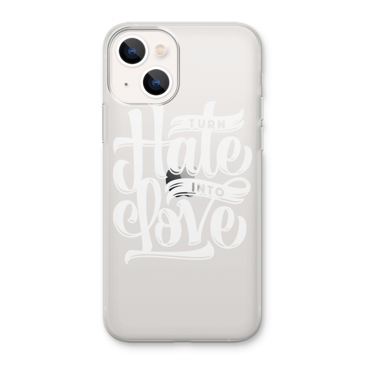Turn hate into love: iPhone 13 Transparant Hoesje