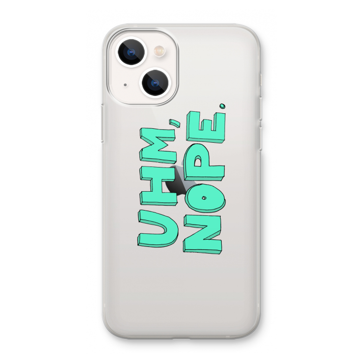 UHM, NOPE.: iPhone 13 mini Transparant Hoesje