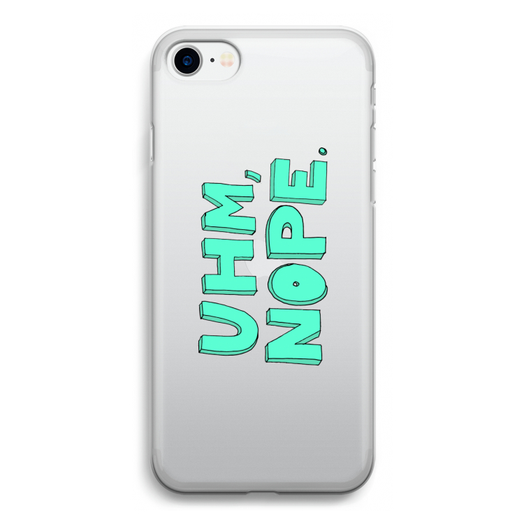 UHM, NOPE.: iPhone SE 2020 Transparant Hoesje