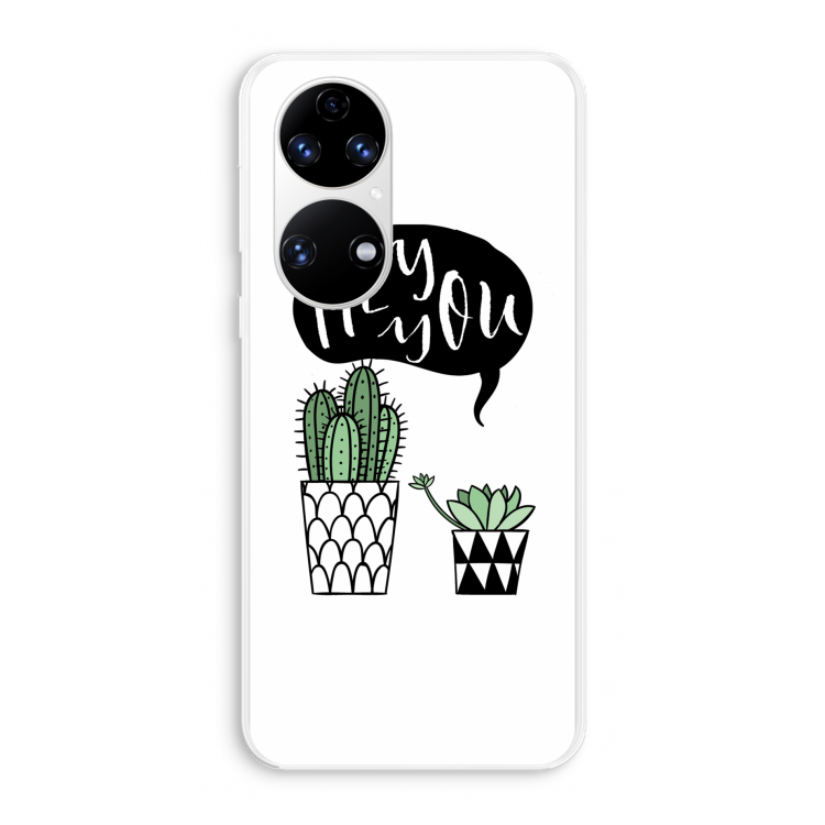 Hey you cactus: Huawei P50 Transparant Hoesje