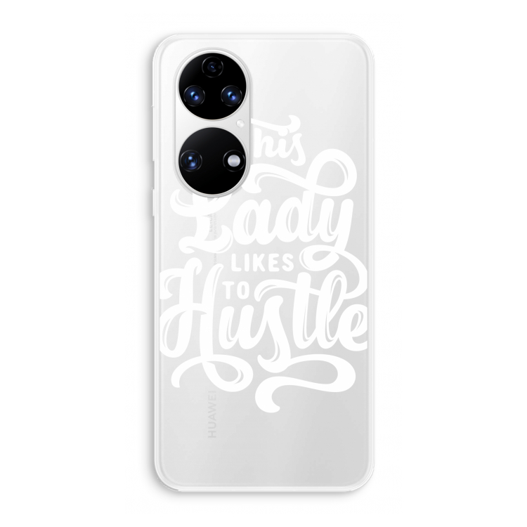 Hustle Lady: Huawei P50 Transparant Hoesje
