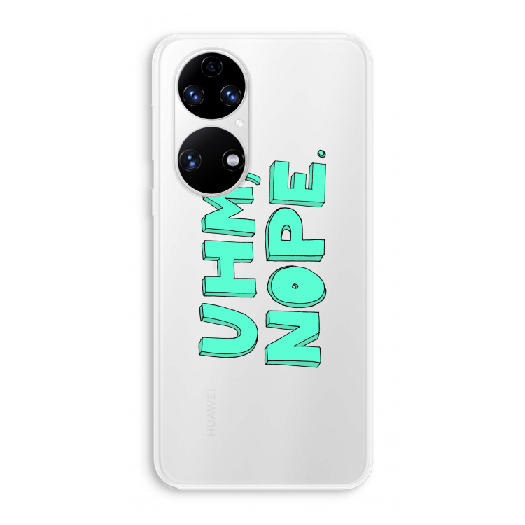 UHM, NOPE.: Huawei P50 Transparant Hoesje