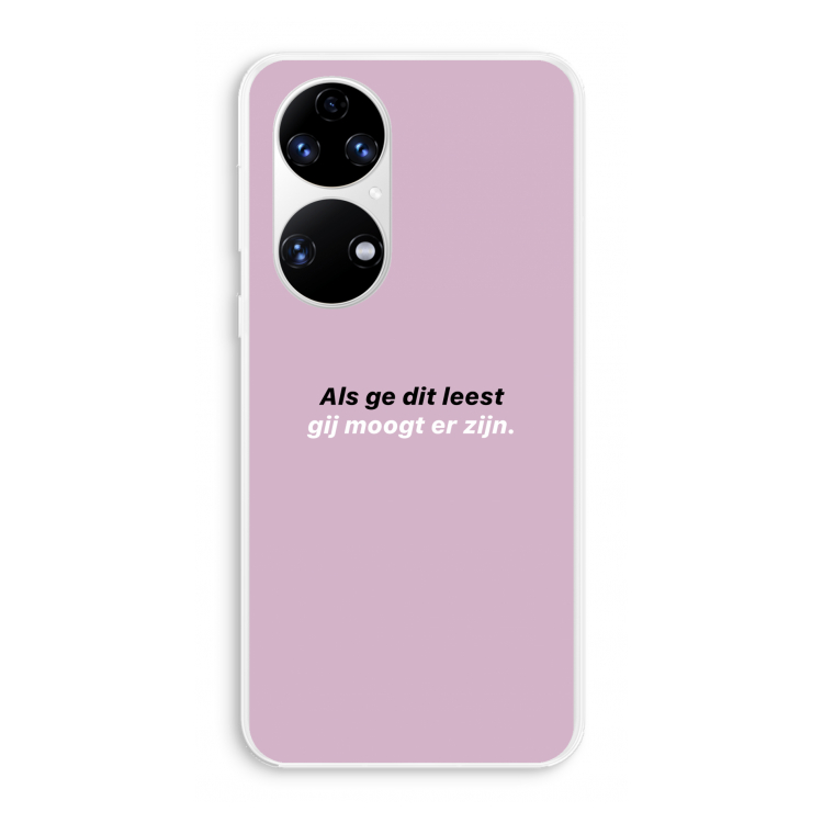 gij moogt er zijn: Huawei P50 Transparant Hoesje