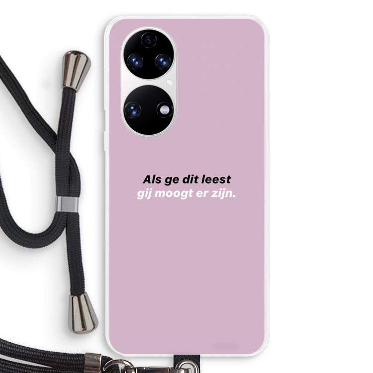 gij moogt er zijn: Huawei P50 Transparant Hoesje met koord
