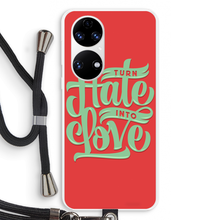 Turn hate into love: Huawei P50 Transparant Hoesje met koord