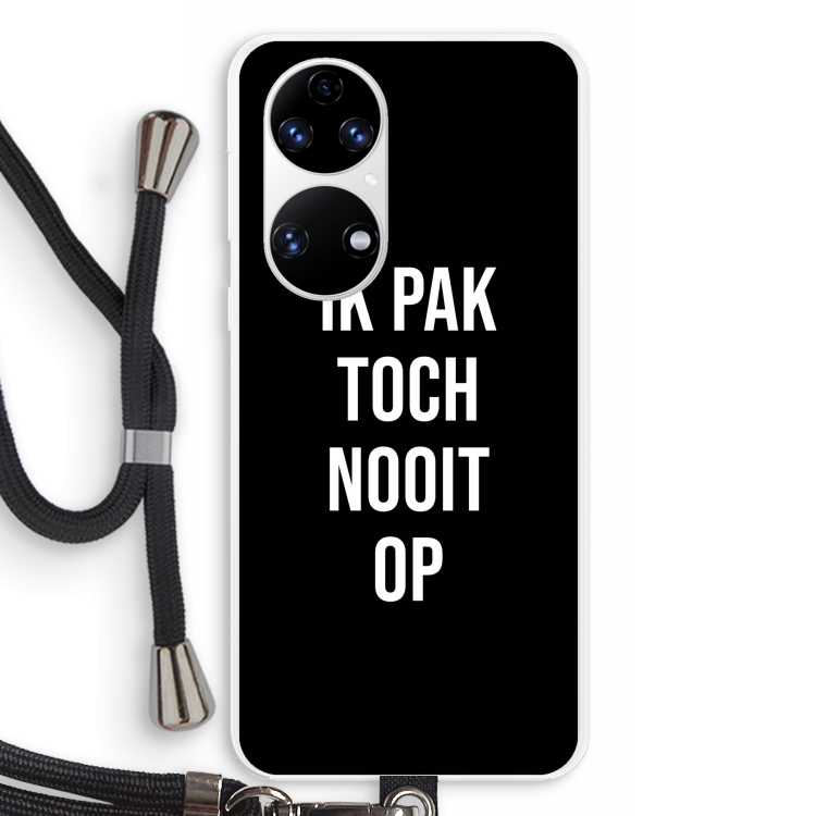 Ik pak nooit op - Zwart: Huawei P50 Transparant Hoesje met koord