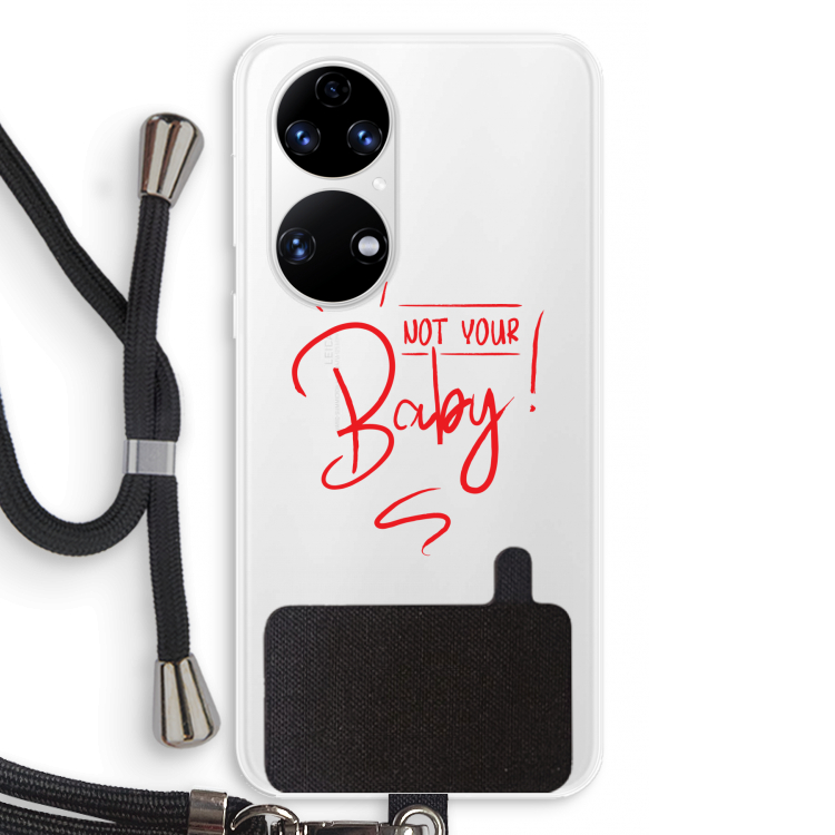 Not Your Baby: Huawei P50 Transparant Hoesje met koord
