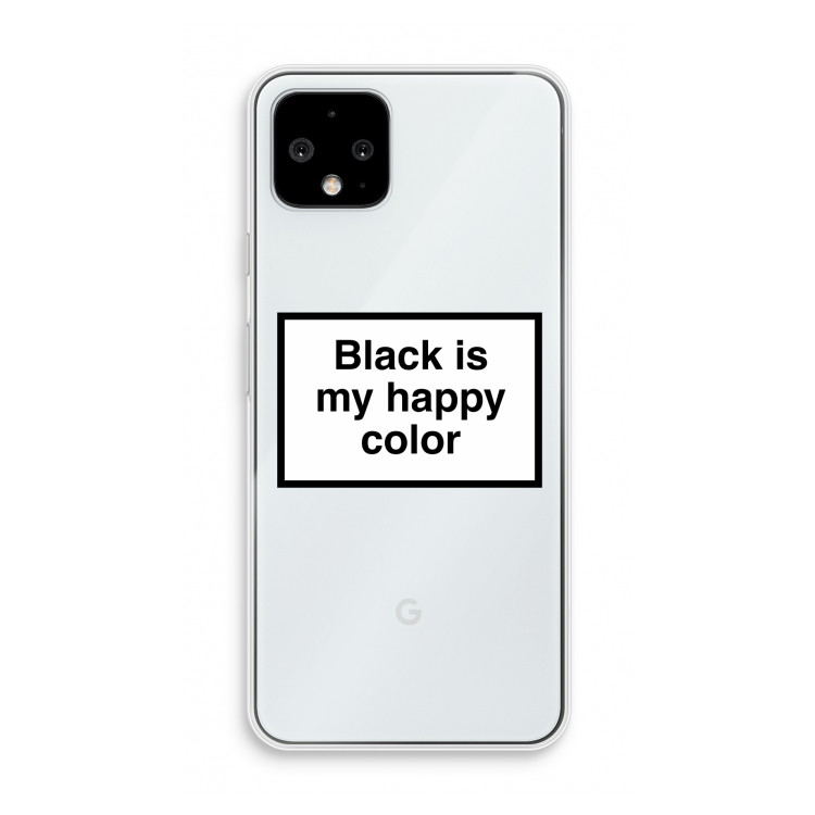 Black is my happy color: Pixel 4 Transparant Hoesje