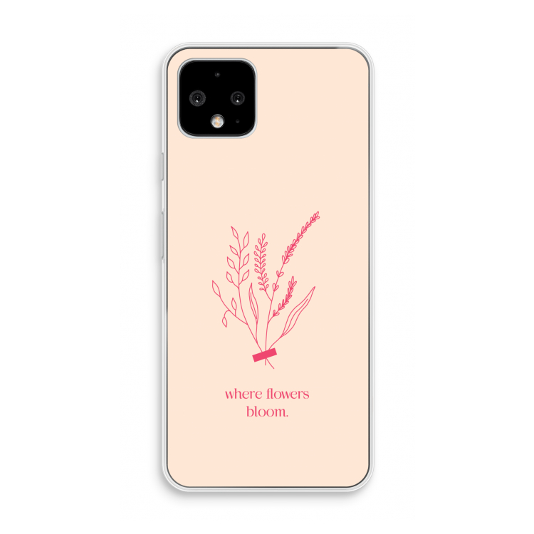 Where flowers bloom: Pixel 4 Transparant Hoesje