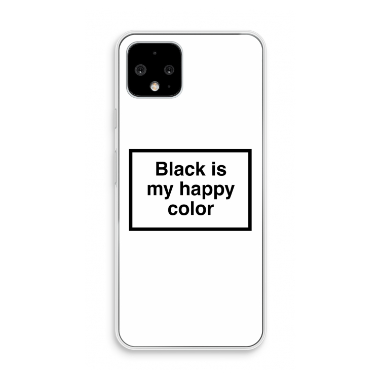 Black is my happy color: Pixel 4 Transparant Hoesje