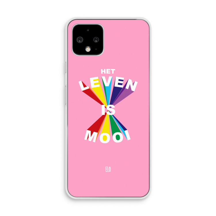 Het Leven Is Mooi: Pixel 4 Transparant Hoesje