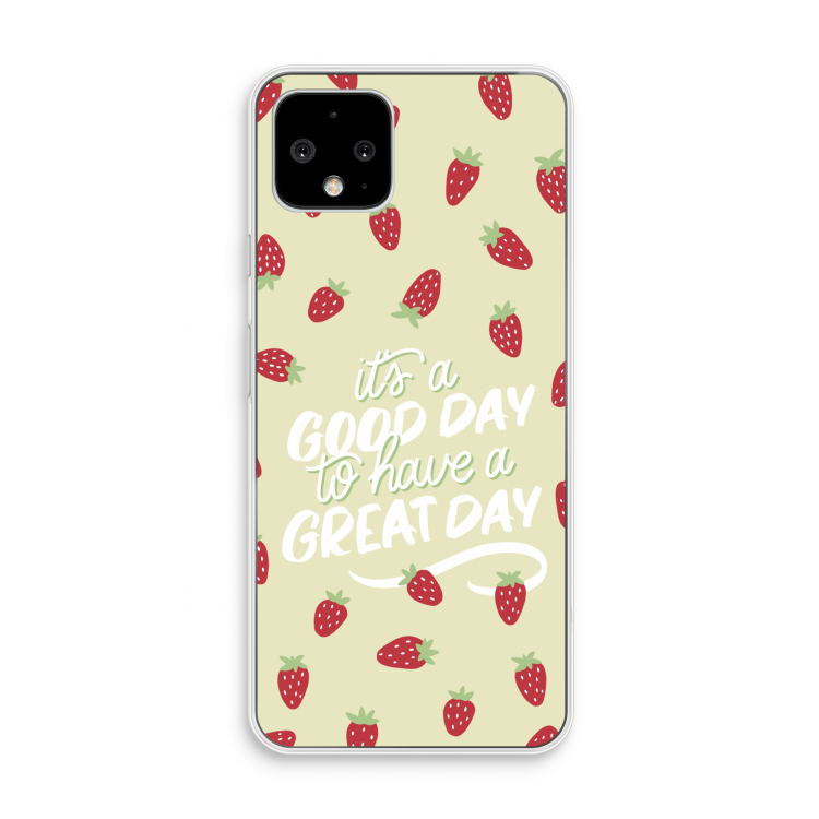 Don't forget to have a great day: Pixel 4 Transparant Hoesje