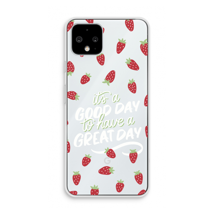 Don't forget to have a great day: Pixel 4 Transparant Hoesje