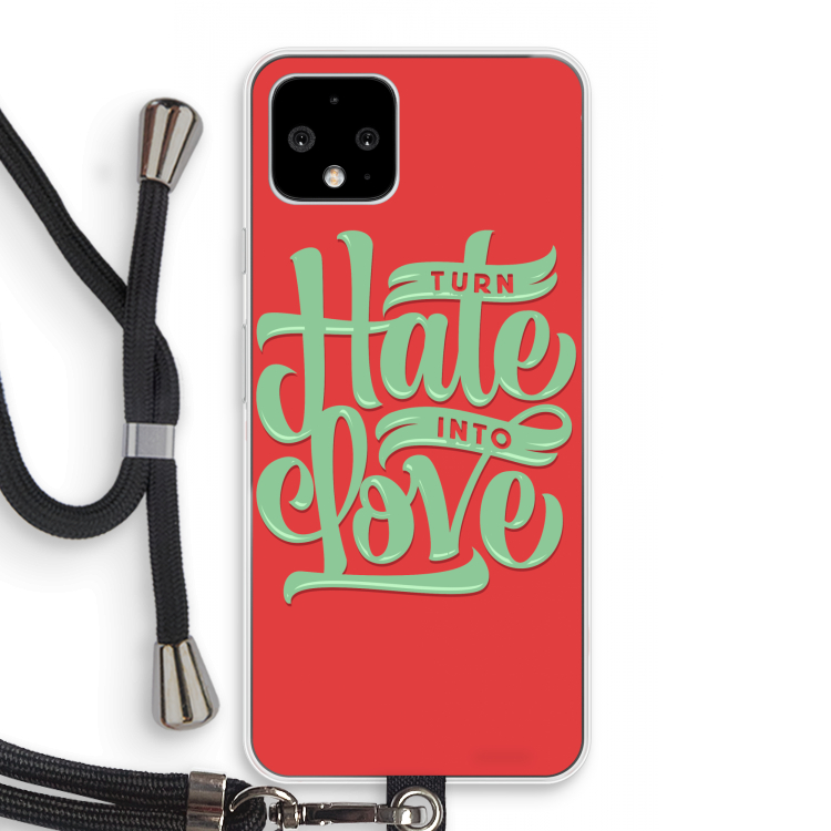 Turn hate into love: Pixel 4 Transparant Hoesje met koord