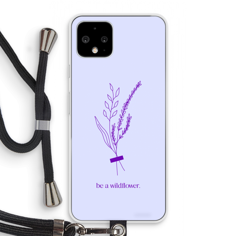 Be a wildflower: Pixel 4 Transparant Hoesje met koord