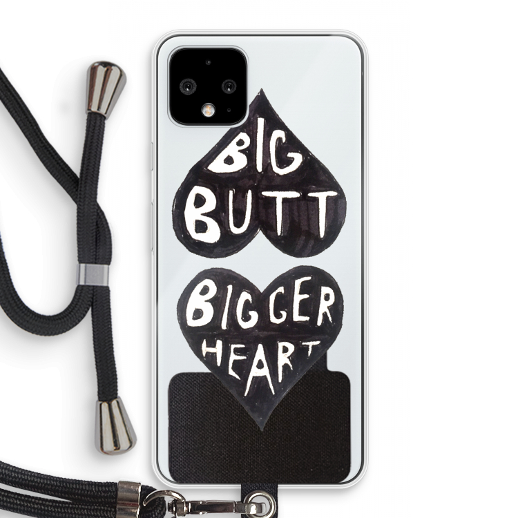 Big butt bigger heart: Pixel 4 Transparant Hoesje met koord