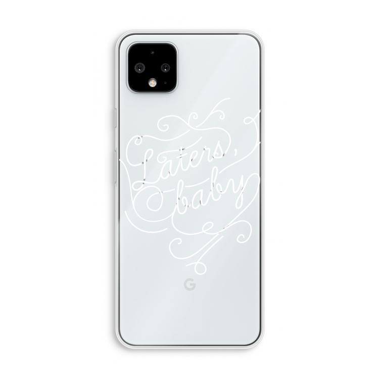 Laters, baby: Pixel 4 XL Transparant Hoesje