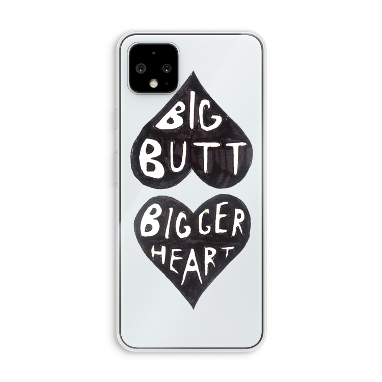Big butt bigger heart: Pixel 4 XL Transparant Hoesje