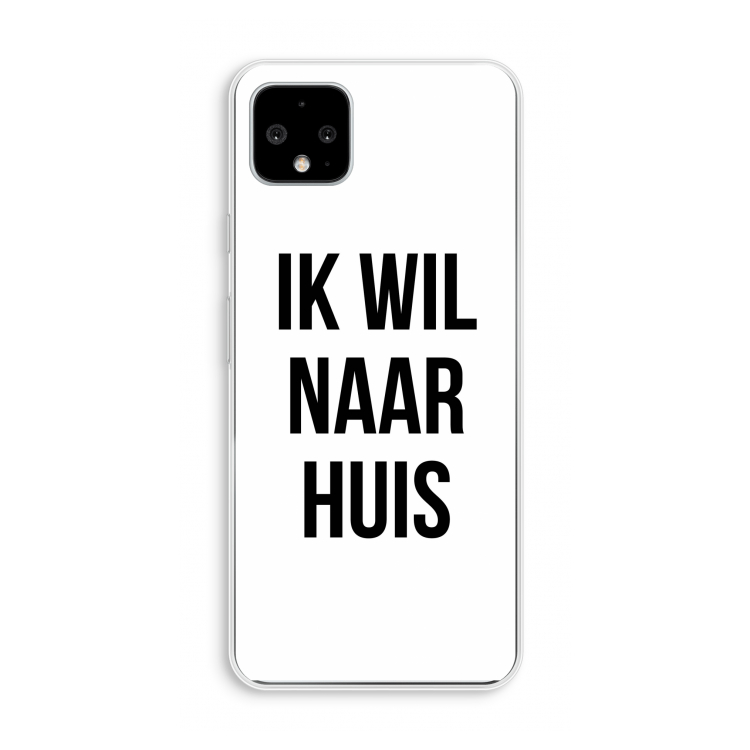 Ik wil naar huis: Pixel 4 XL Transparant Hoesje
