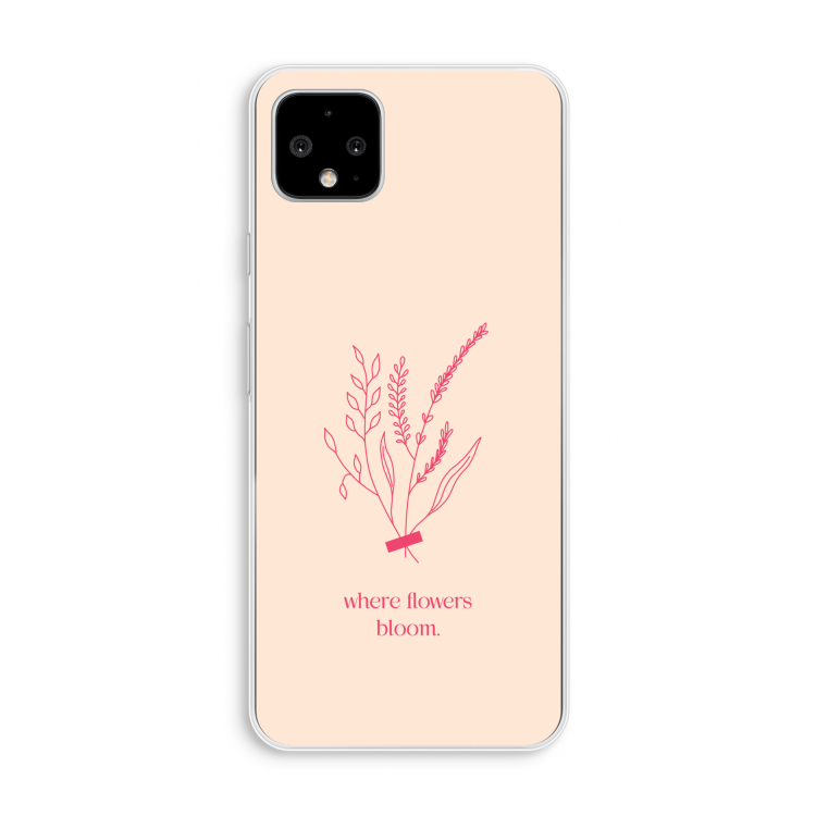 Where flowers bloom: Pixel 4 XL Transparant Hoesje