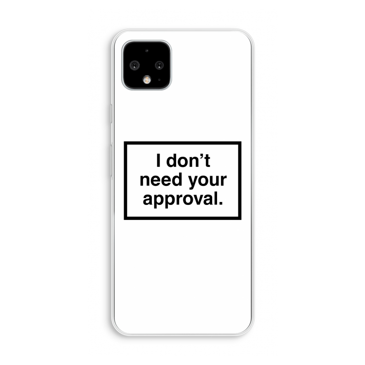 Don't need approval: Pixel 4 XL Transparant Hoesje