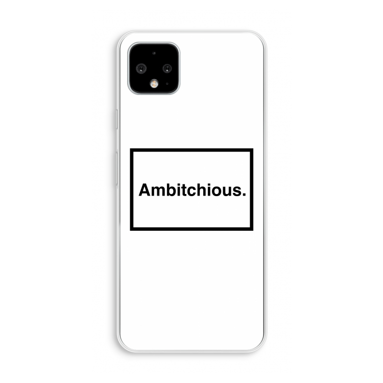 Ambitchious: Pixel 4 XL Transparant Hoesje