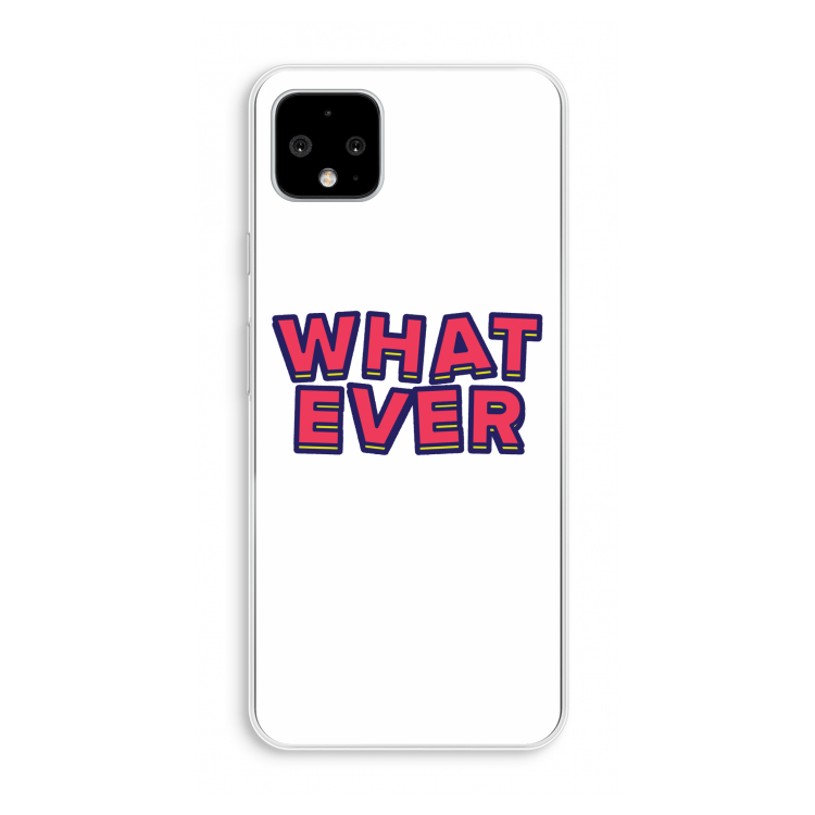 Whatever: Pixel 4 XL Transparant Hoesje