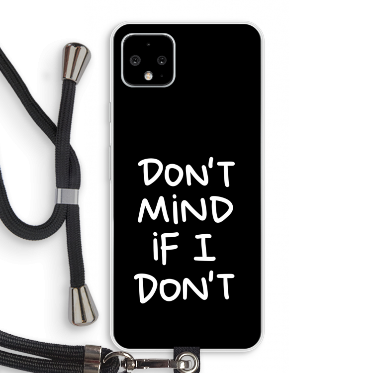 Don't Mind: Pixel 4 XL Transparant Hoesje met koord