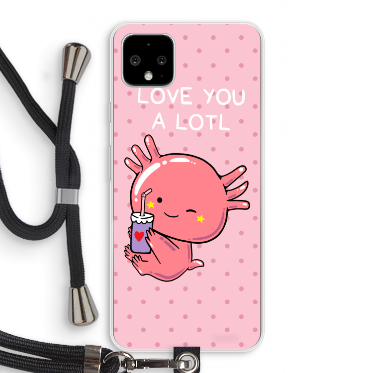 Love You A Lotl: Pixel 4 XL Transparant Hoesje met koord