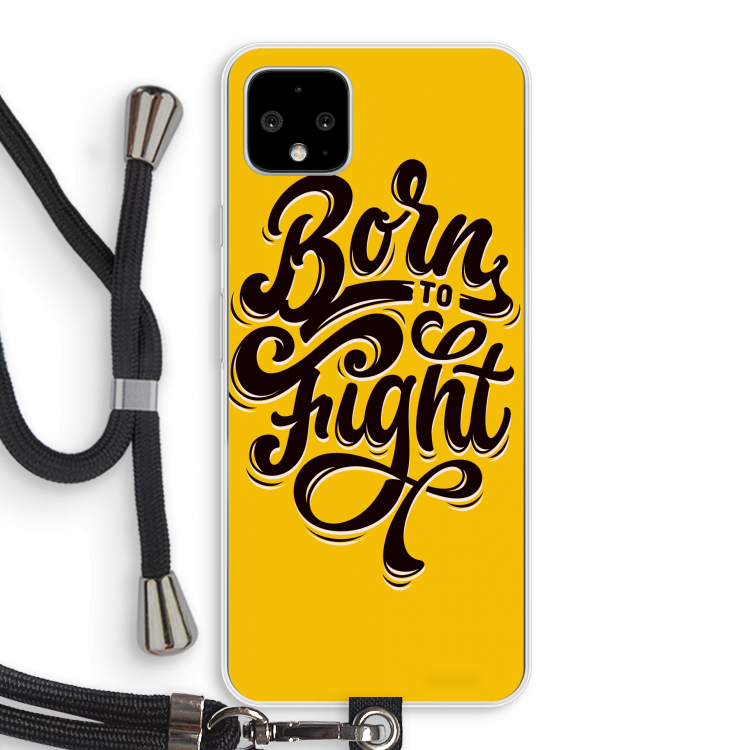 Born to Fight: Pixel 4 XL Transparant Hoesje met koord