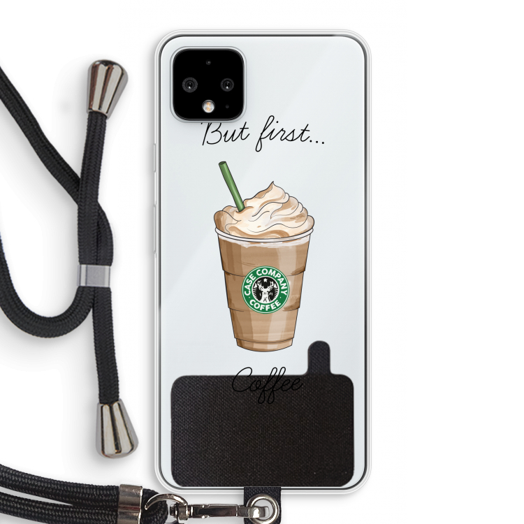 But first coffee: Pixel 4 XL Transparant Hoesje met koord
