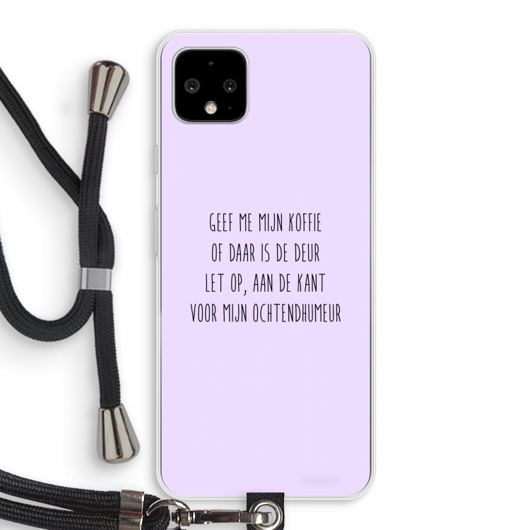Ochtendhumeur: Pixel 4 XL Transparant Hoesje met koord