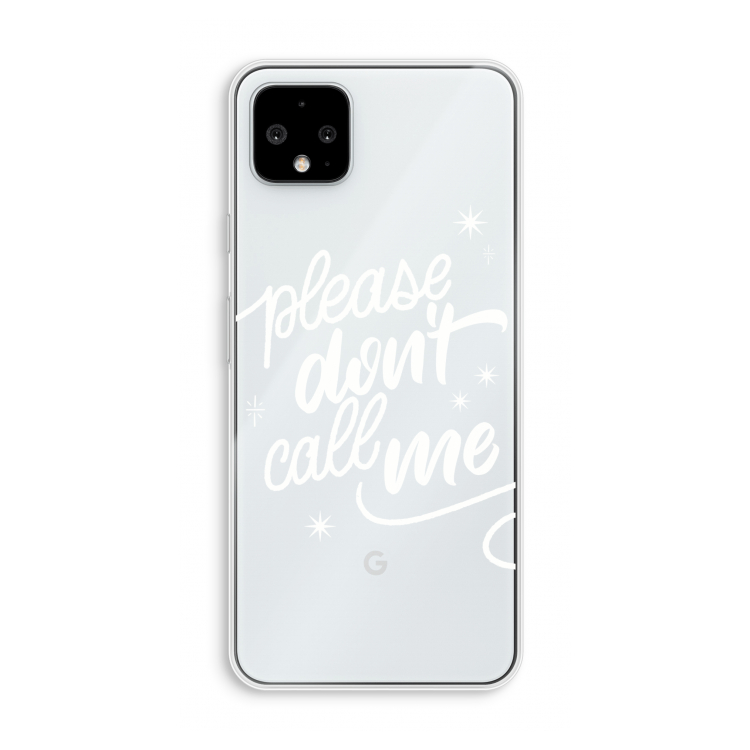 Don't call: Pixel 4 XL Transparant Hoesje