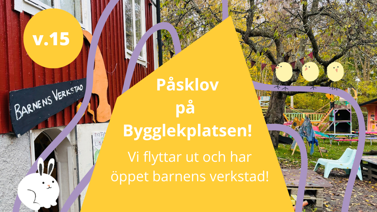 Bild till evenamnget Påsklov på Bygglekplatsen