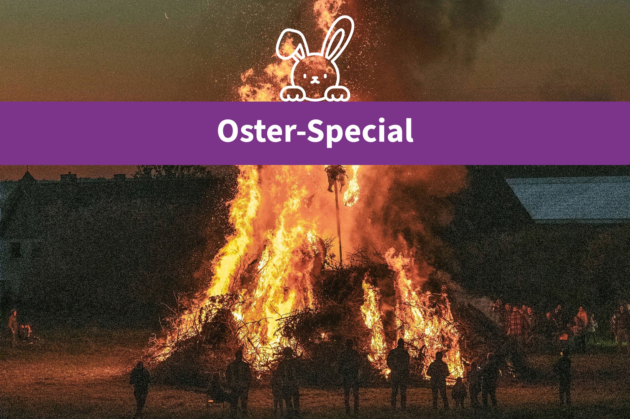 Ostern 2026 - Spaziergang zum Osterfeuer