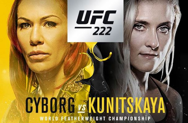 UFC 222 - CYBORG VS KUNITSKAYA 1