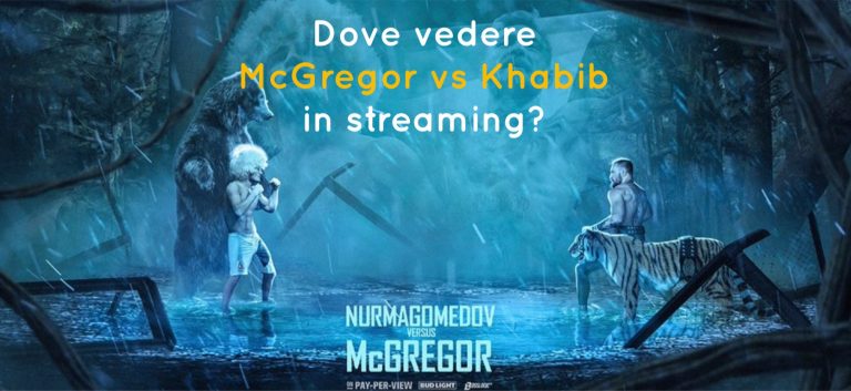 Dove vedere Conor McGregor vs Khabib Nurmagomedov in streaming 7