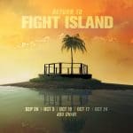 Return to Fight Island 25