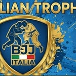 APERTE LE ISCRIZIONI AL 3° ITALIAN TROPHY DI BRAZILIAN JIU-JITSU GI E NO-GI (PREMI IN DENARO PER TEAMS E ATLETI) 10