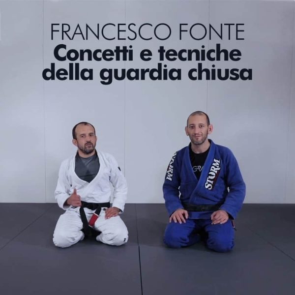 Francesco Fonte - Concetti e tecniche della guardia chiusa