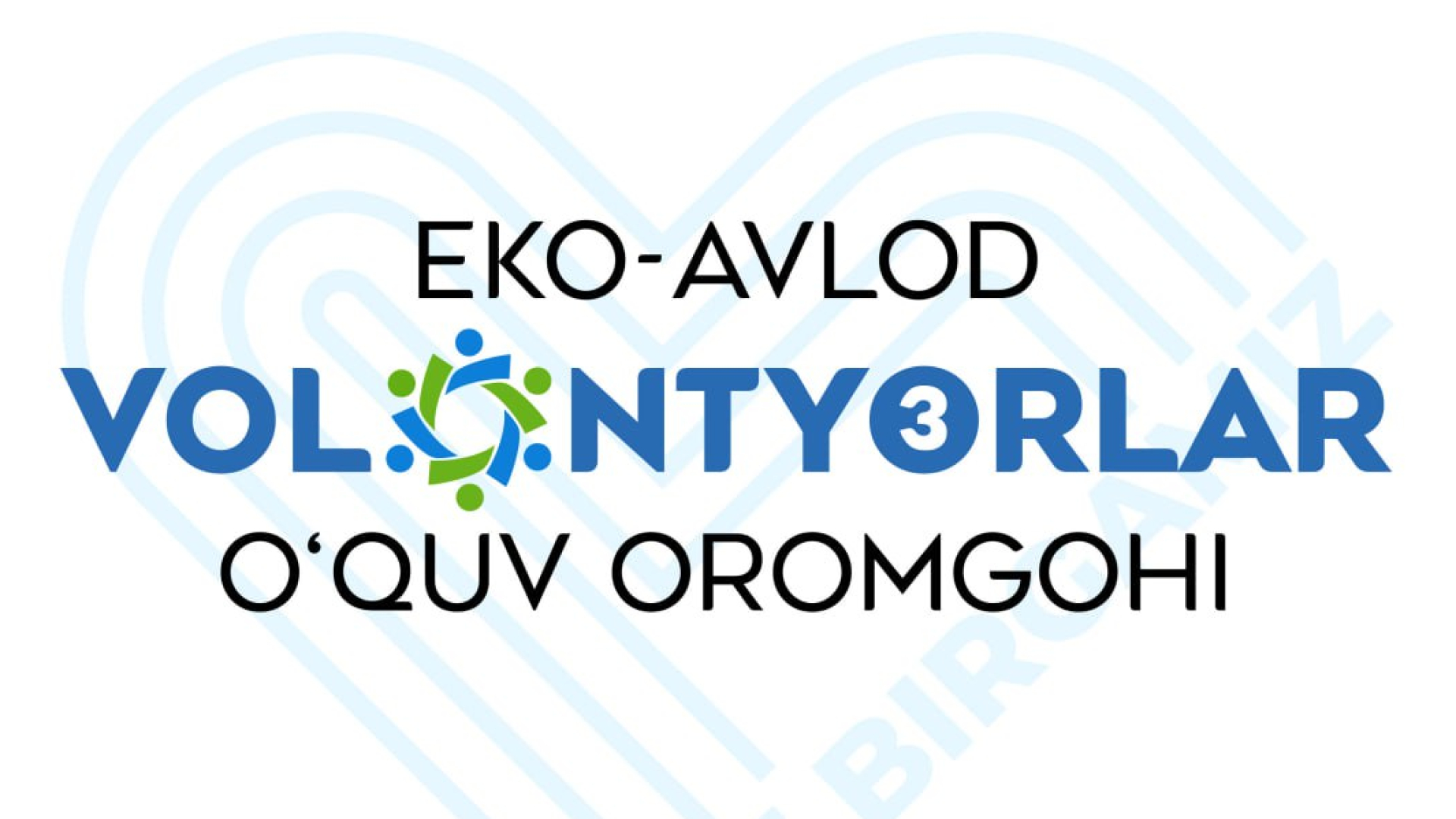 Volontyorlar uchun Toshkentda xarajatlari qoplanadigan Eko-avlod oʻquv oromgohi