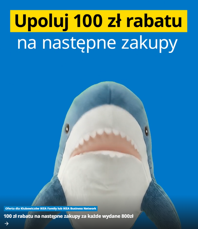 IKEA Family zyskujesz 100 zł na kolejne zakupy za każde wydane 800 zł