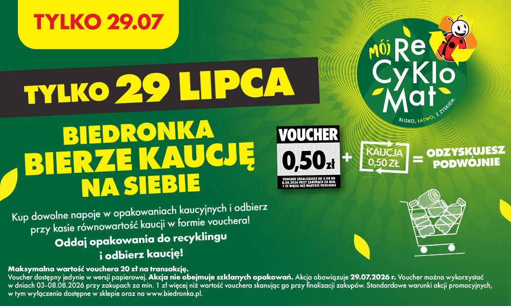 [Biedronka] Biedronka bierze kaucję na siebie - odzyskaj podwójnie! (Tylko 29 lipca)