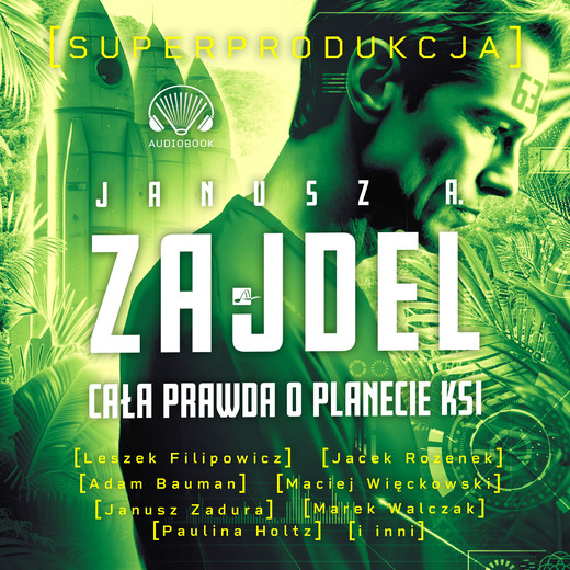 Cała prawda o planecie Ksi. Superprodukcja Janusz A. Zajdel (audiobook)