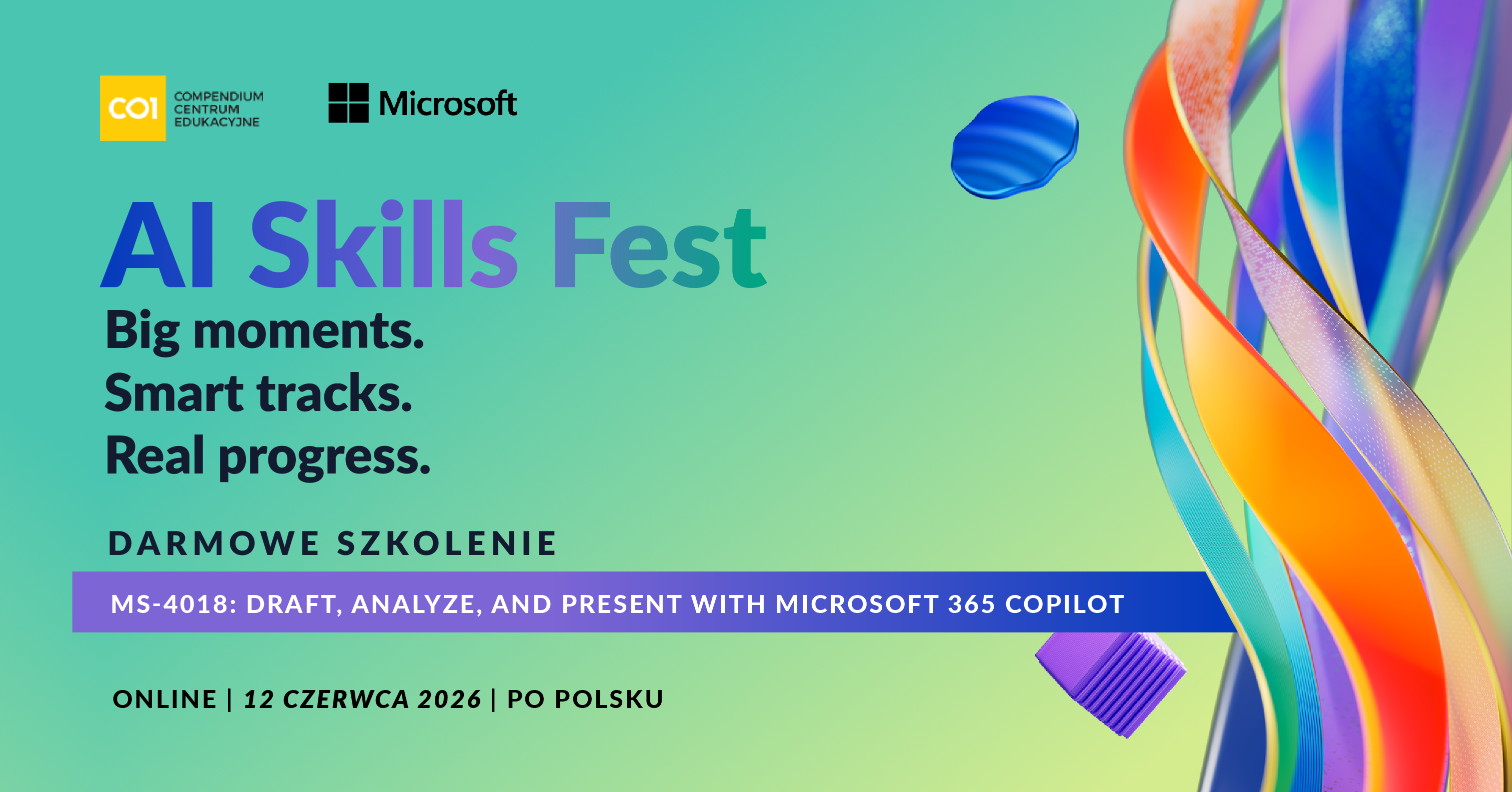 DARMOWE autoryzowane szkolnie Microsoft > MS-4018: Draft, analyze, and present with Microsoft 365 Copilot