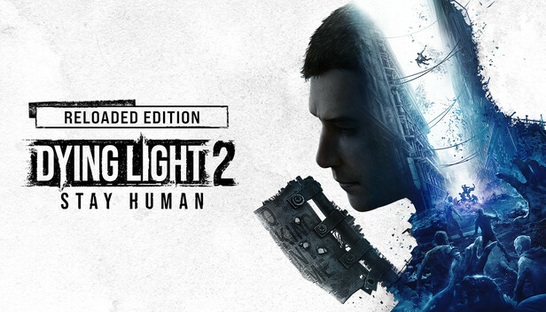 Gra "Dying Light 2 Stay Human: Reloaded Edition" - STEAM