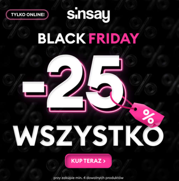 Black Friday w sinsay -25% na wszystko przy zakupie min. 4 dowolnych produktów